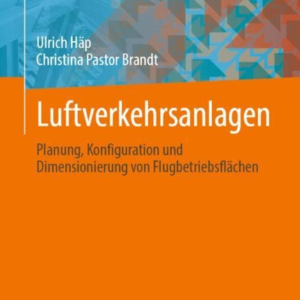 Luftverkehrsanlagen: Planung, Konfiguration und