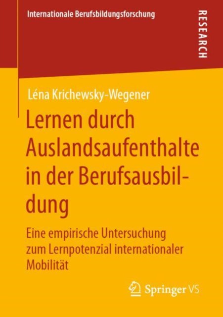 Lernen durch Auslandsaufenthalte in der Berufsausbildung: Eine empirische Untersuchung zum Lernpotenzial internationaler Mobilität