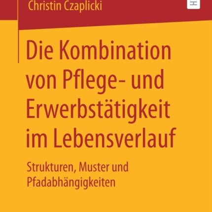 Die Kombination von Pflege- und Erwerbstätigkeit