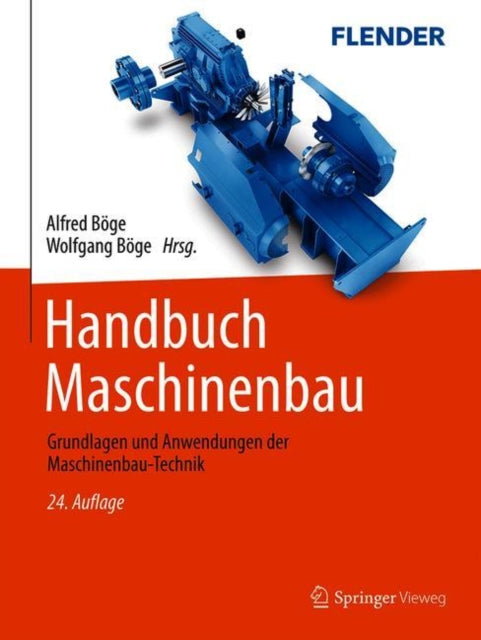 Handbuch Maschinenbau: Grundlagen und Anwendungen der Maschinenbau-Technik