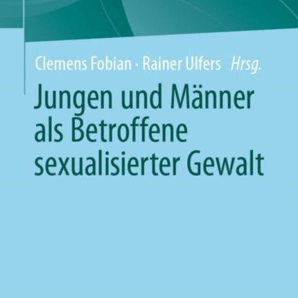 Jungen und Männer als Betroffene sexualisierter