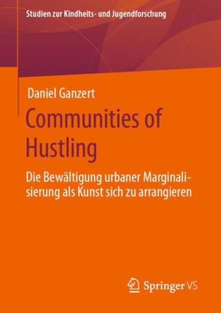 Communities of Hustling: Die Bewältigung urbaner