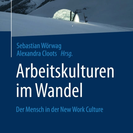 Arbeitskulturen im Wandel: Der Mensch in der New