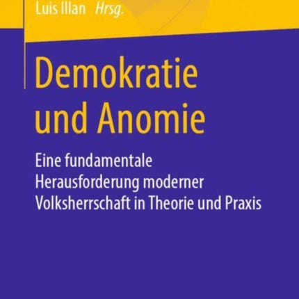 Demokratie und Anomie: Eine fundamentale
