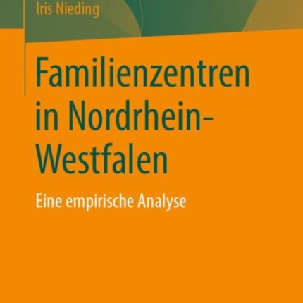 Familienzentren in Nordrhein-Westfalen: Eine
