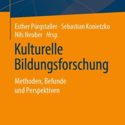 Kulturelle Bildungsforschung: Methoden, Befunde