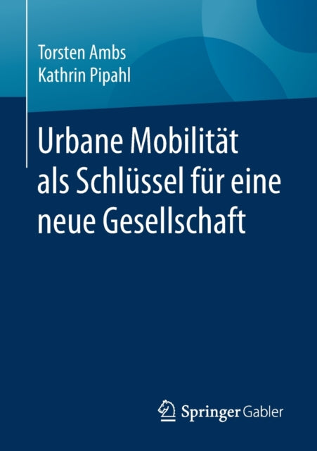 Urbane Mobilität als Schlüssel für eine neue