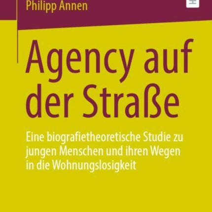Agency auf der Straße: Eine biografietheoretische
