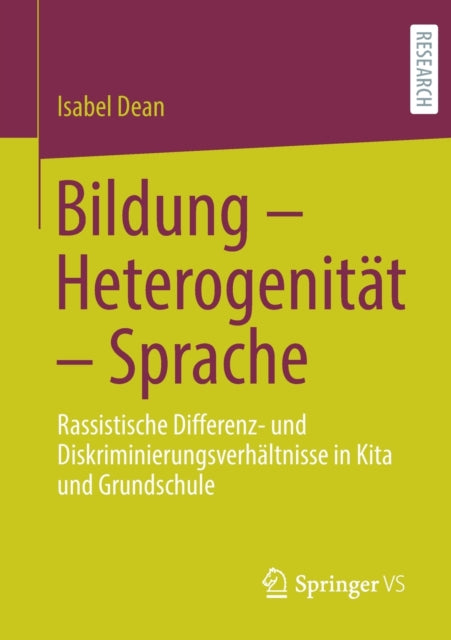 Bildung – Heterogenität – Sprache: Rassistische Differenz- und Diskriminierungsverhältnisse in Kita und Grundschule