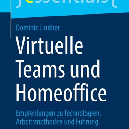 Virtuelle Teams und Homeoffice: Empfehlungen zu