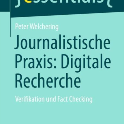Journalistische Praxis: Digitale Recherche: