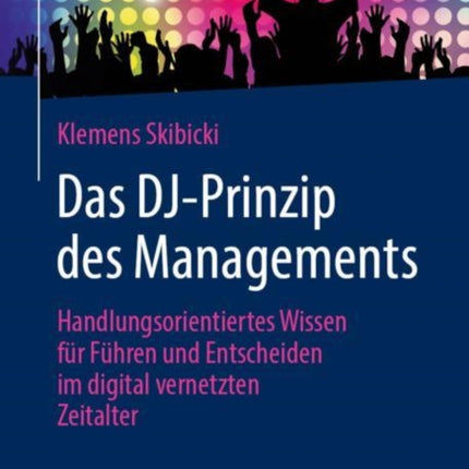 Das DJ-Prinzip des Managements: