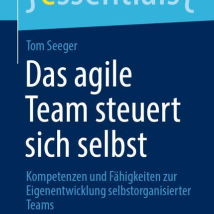 Das agile Team steuert sich selbst: Kompetenzen