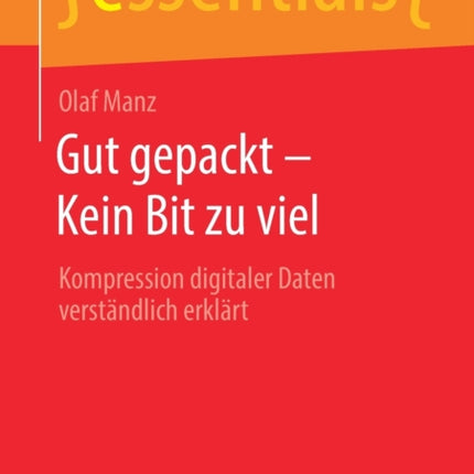 Gut gepackt – Kein Bit zu viel: Kompression
