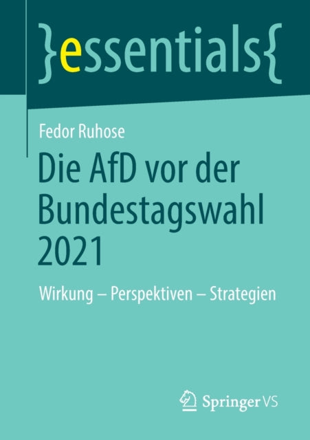 Die AfD vor der Bundestagswahl 2021: Wirkung –