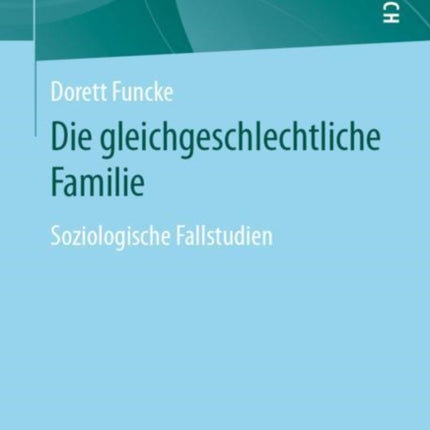 Die gleichgeschlechtliche Familie: Soziologische