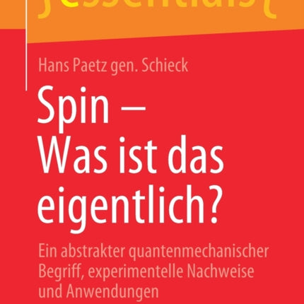 Spin - Was Ist Das Eigentlich?: Ein Abstrakter