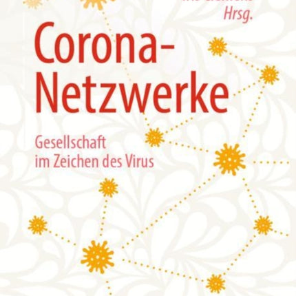 Corona-Netzwerke –  Gesellschaft im Zeichen des