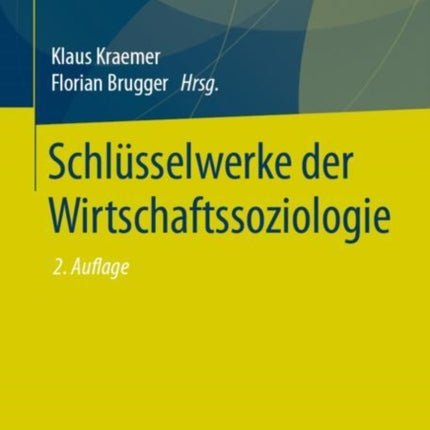 Schlüsselwerke der Wirtschaftssoziologie