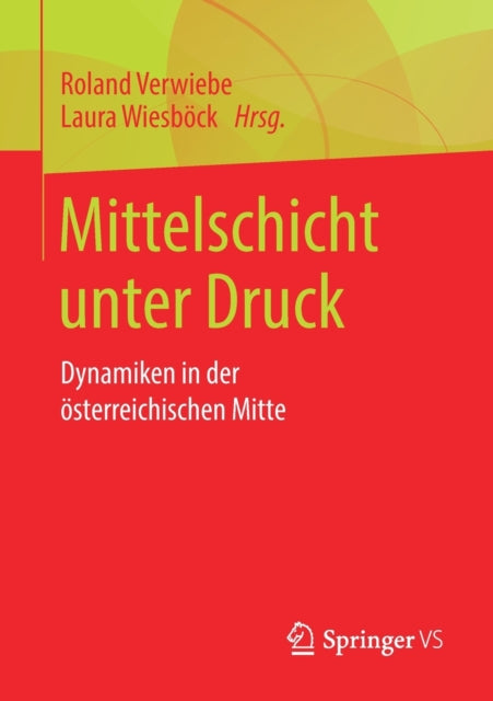 Mittelschicht unter Druck: Dynamiken in der österreichischen Mitte