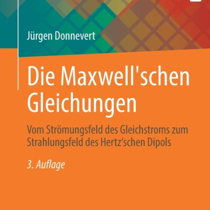 Die Maxwell'schen Gleichungen: Vom Strömungsfeld