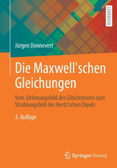 Die Maxwell'schen Gleichungen: Vom Strömungsfeld
