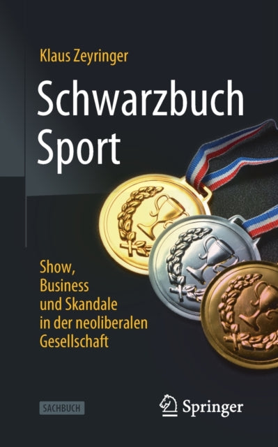 Schwarzbuch Sport: Show, Business und Skandale in der neoliberalen Gesellschaft