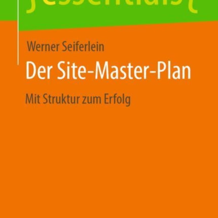Der Site-Master-Plan: Mit Struktur zum Erfolg