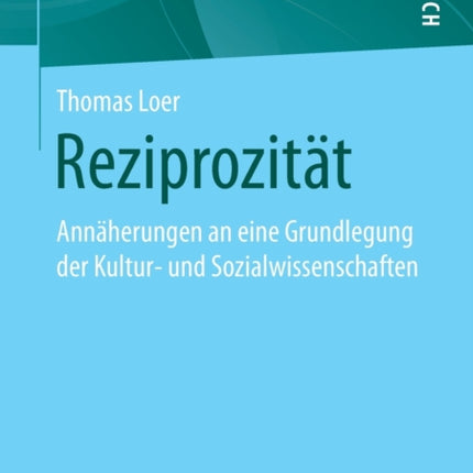 Reziprozität: Annäherungen an eine Grundlegung