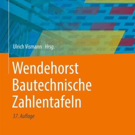 Wendehorst Bautechnische Zahlentafeln