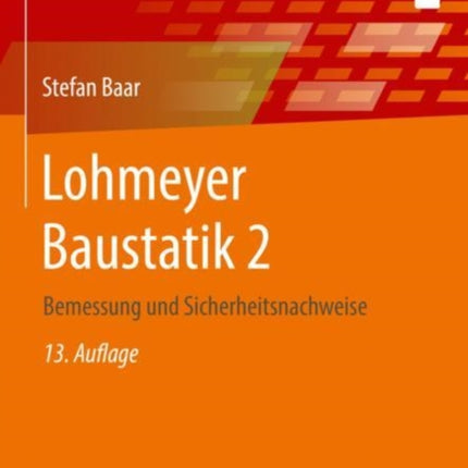 Lohmeyer Baustatik 2: Bemessung und Sicherheitsnachweise