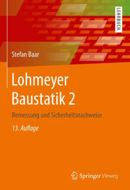 Lohmeyer Baustatik 2: Bemessung und Sicherheitsnachweise