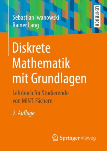 Diskrete Mathematik mit Grundlagen: Lehrbuch für