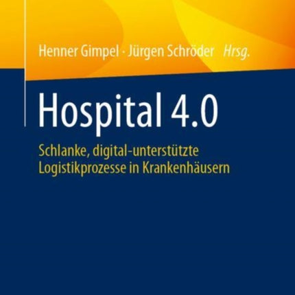 Hospital 4.0: Schlanke, digital-unterstützte