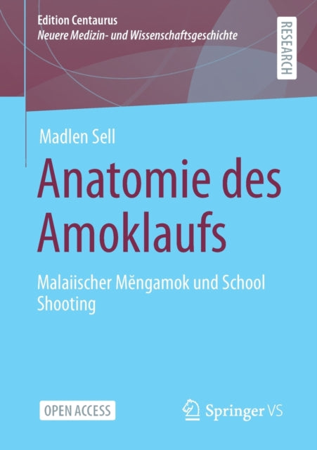 Anatomie des Amoklaufs: Malaiischer Mĕngamok und School Shooting