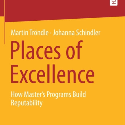 Places of Excellence: How Master’s Programs Build Reputability