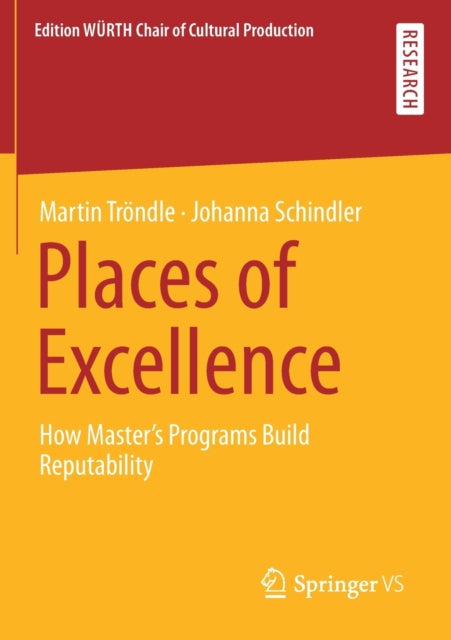 Places of Excellence: How Master’s Programs Build Reputability
