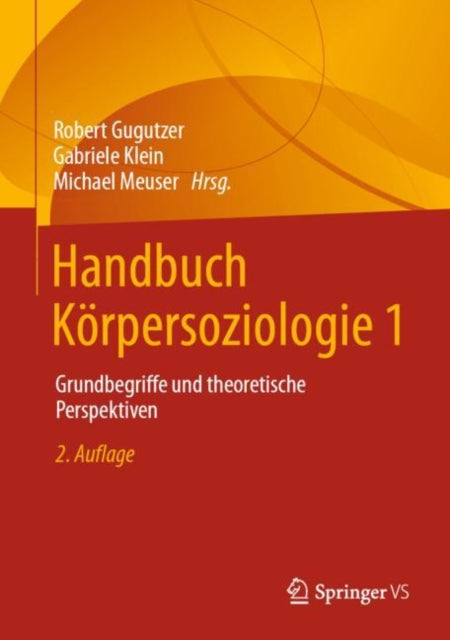 Handbuch Körpersoziologie 1: Grundbegriffe und