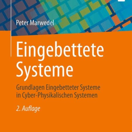 Eingebettete Systeme: Grundlagen Eingebetteter Systeme in Cyber-Physikalischen Systemen