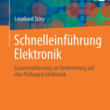 Schnelleinführung Elektronik: Zusammenfassung zur