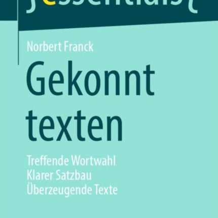 Gekonnt texten: Treffende Wortwahl Klarer Satzbau