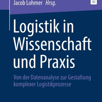 Logistik in Wissenschaft und Praxis: Von der