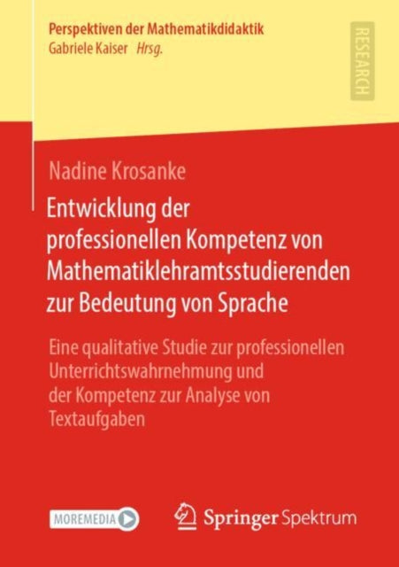 Entwicklung der professionellen Kompetenz von Mathematiklehramtsstudierenden zur Bedeutung von Sprache: Eine qualitative Studie zur professionellen Unterrichtswahrnehmung und der Kompetenz zur Analyse von Textaufgaben