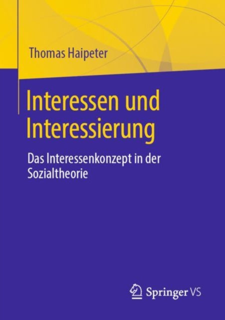 Interessen und Interessierung: Das