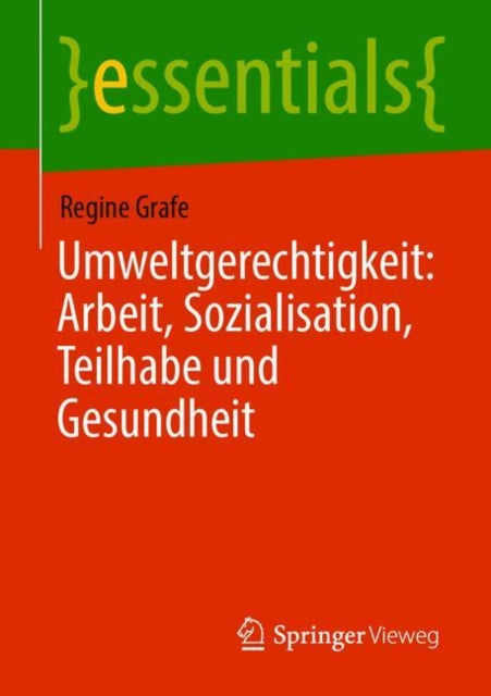 Umweltgerechtigkeit: Arbeit, Sozialisation, Teilhabe Und Gesundheit