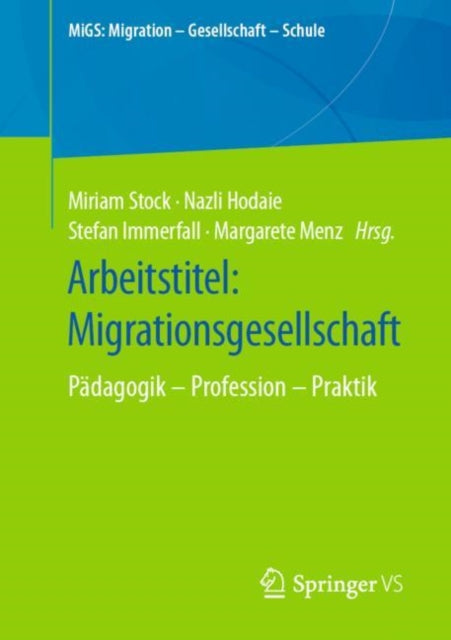 Arbeitstitel: Migrationsgesellschaft: Pädagogik – Profession – Praktik