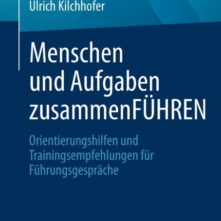 Menschen und Aufgaben zusammenFÜHREN: