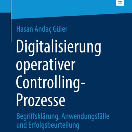Digitalisierung operativer Controlling-Prozesse: