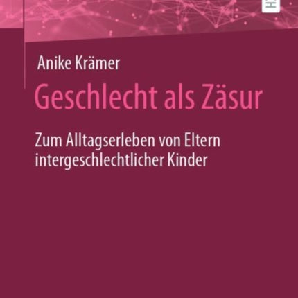Geschlecht als Zäsur: Zum Alltagserleben von