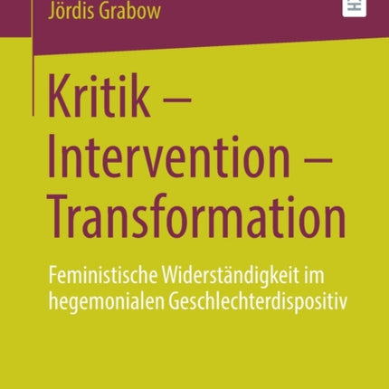 Kritik – Intervention – Transformation: